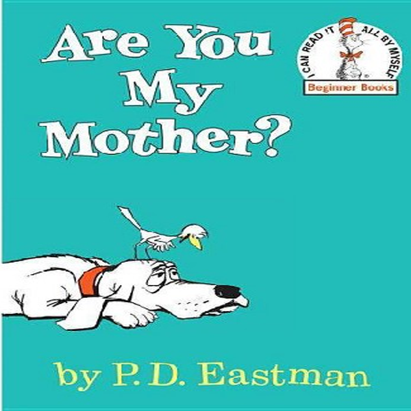 Are You My Mother?
