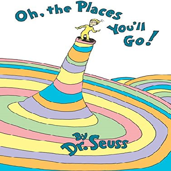 Oh, the Places You'll Go